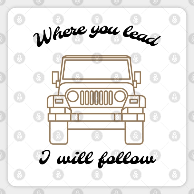 Where you lead, I will follow Sticker by Stars Hollow Mercantile